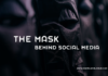 The Mask Behind Social Media