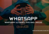 WhatsApp Ultimate Tips And Tricks