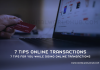 7 Tips For You While Doing Online Transactions