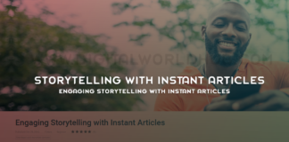 Engaging Storytelling with Instant Articles