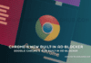 Google Chromes New Built in Ad blocker