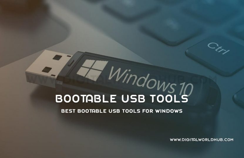 Best Bootable USB Tools For Windows Digital World Hub