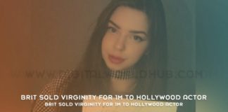 Brit Sold Virginity For 1M To Hollywood Actor