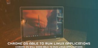 Chrome OS Will Soon Able To Run Linux Applications