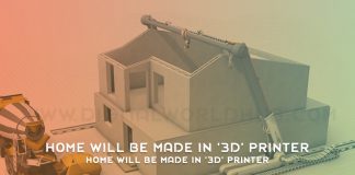 Home Will Be Made In 3D Printer