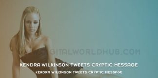 Kendra Wilkinson Tweets Cryptic Message