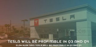 Elon Musk Says Tesla Will Be Profitable In Q3 And Q4 2