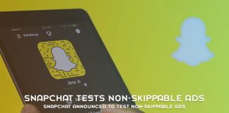 SnapChat Announced To Test Non Skippable Ads