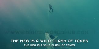 The Meg Is A Wild Clash Of Tones