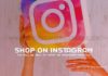 You Will Be Able To ‘Shop’ On Instagram Directly
