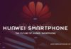 The Future Of Huawei Smartphone