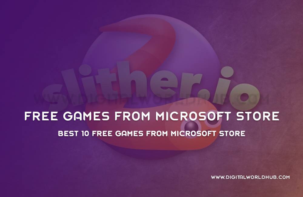 Best 10 Free Games From Microsoft Store Digital World Hub